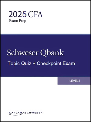 2025 CFA Level 1 Question Bank, Topic Quiz, Checkpoint Exam