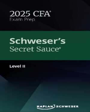 2025 CFA Schweser Secret Sauce Level 2
