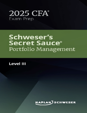 CFA 2025 Schweser Secret Sauce Level 3 Portfolio Management Pathway