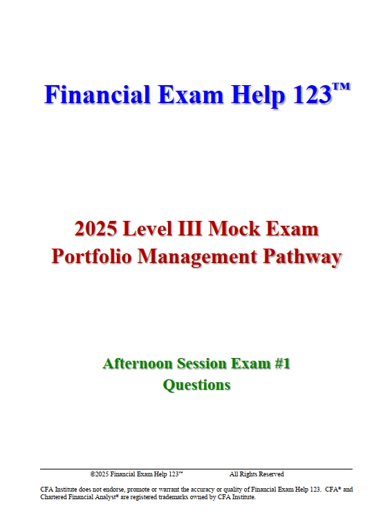 CFA 2025 Level 3 Bill Campbell Mock Exams 2025 CFA Level 3 Bill Campbell Mock Exams: Portfolio Management Pathway