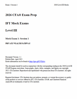 2026 CFA Level 3 IFT Mock Exam: Private Wealth Pathway